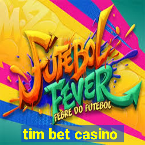 tim bet casino